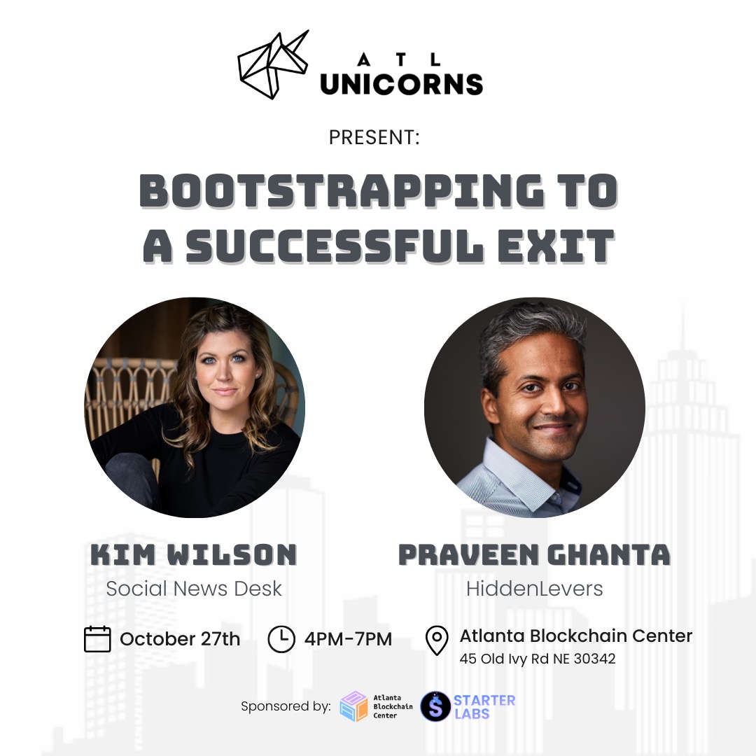 ATL Unicorns Present: Bootstrapping to a successful exit